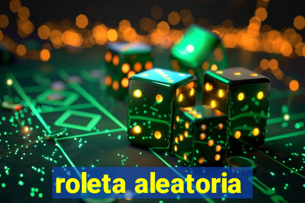 roleta aleatoria