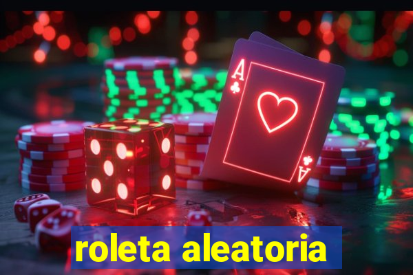 roleta aleatoria