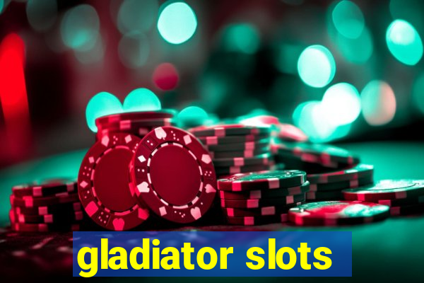 gladiator slots