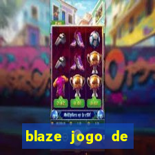 blaze jogo de apostas é confiável