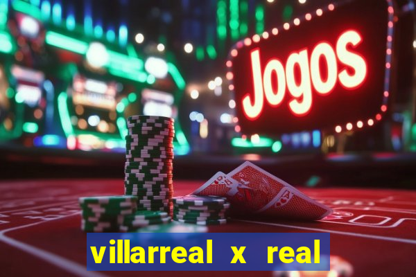 villarreal x real madrid palpites