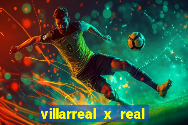 villarreal x real madrid palpites