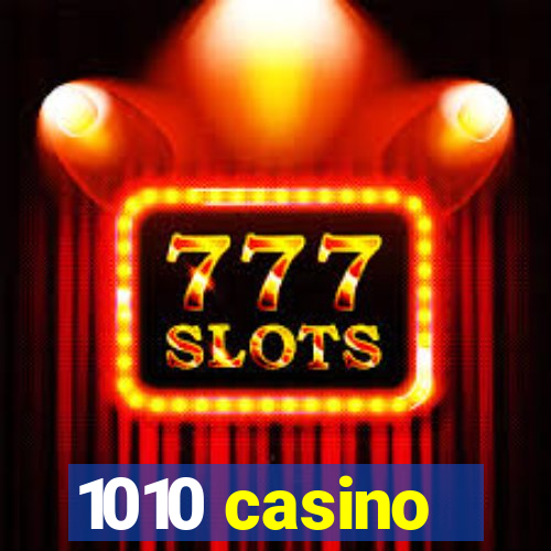 1010 casino