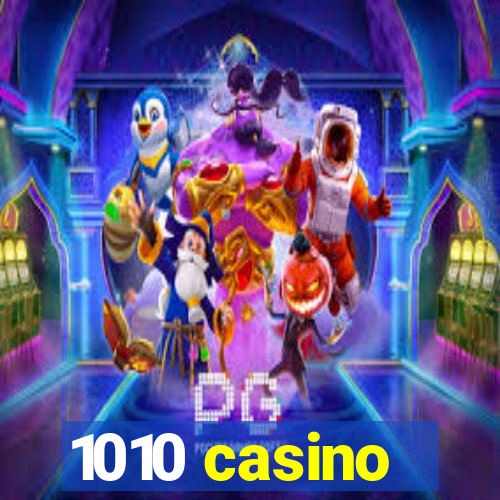 1010 casino