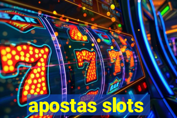 apostas slots