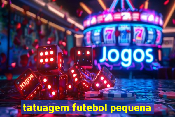 tatuagem futebol pequena