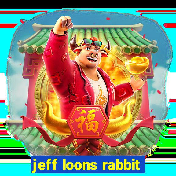 jeff loons rabbit