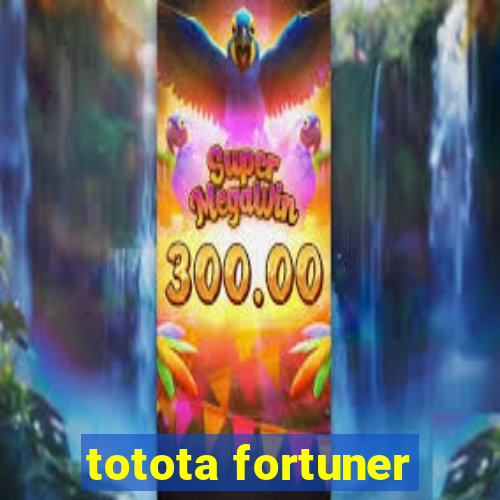 totota fortuner