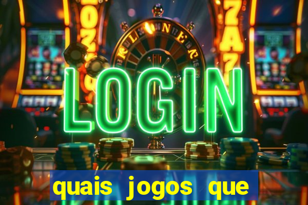 quais jogos que ganha dinheiro