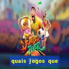 quais jogos que ganha dinheiro