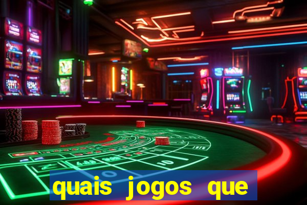 quais jogos que ganha dinheiro