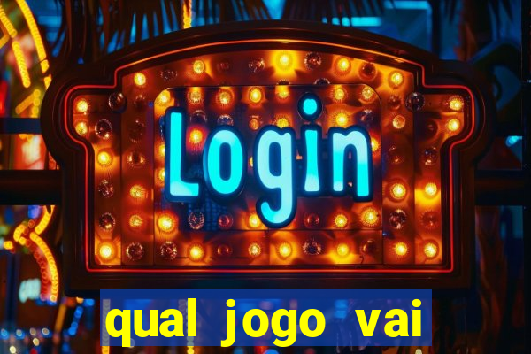 qual jogo vai passa hj na globo