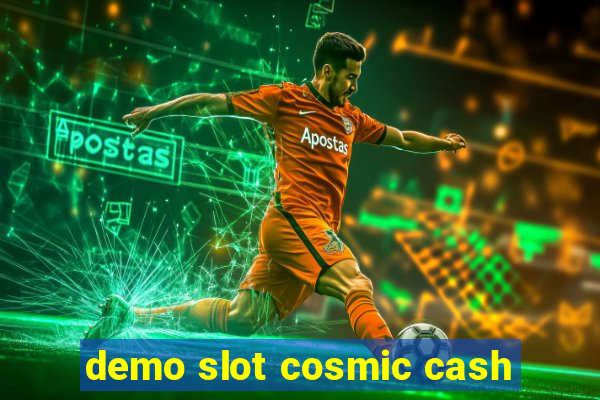 demo slot cosmic cash