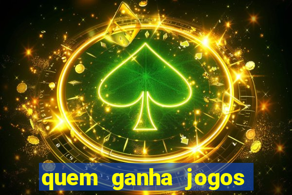 quem ganha jogos de hoje