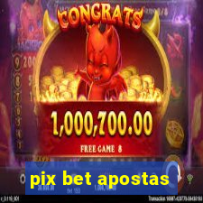 pix bet apostas