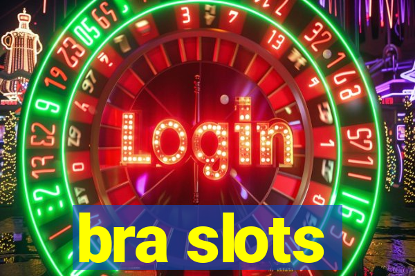 bra slots