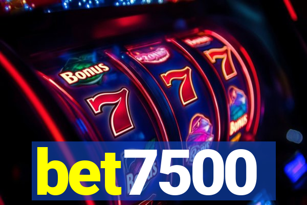 bet7500