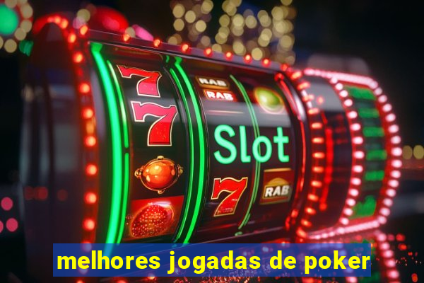 melhores jogadas de poker