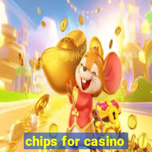 chips for casino