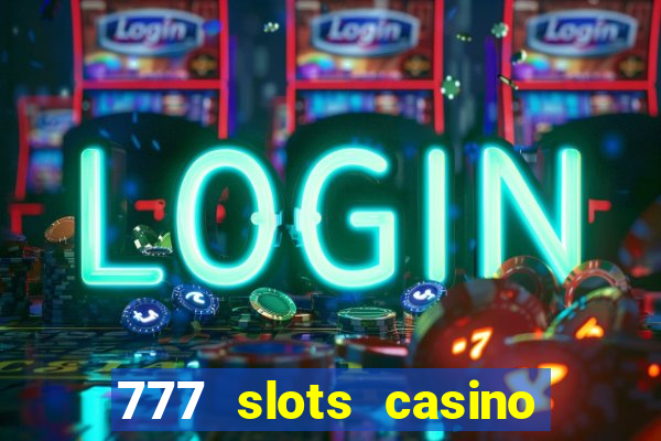 777 slots casino online gcash