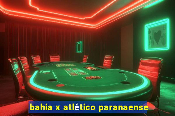 bahia x atlético paranaense