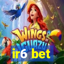 ir6 bet