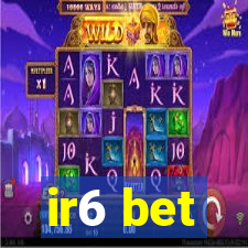 ir6 bet