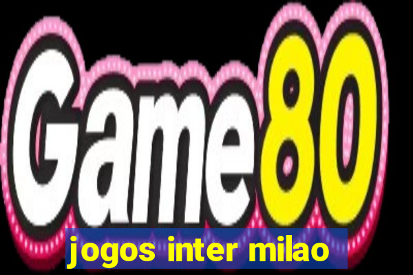 jogos inter milao