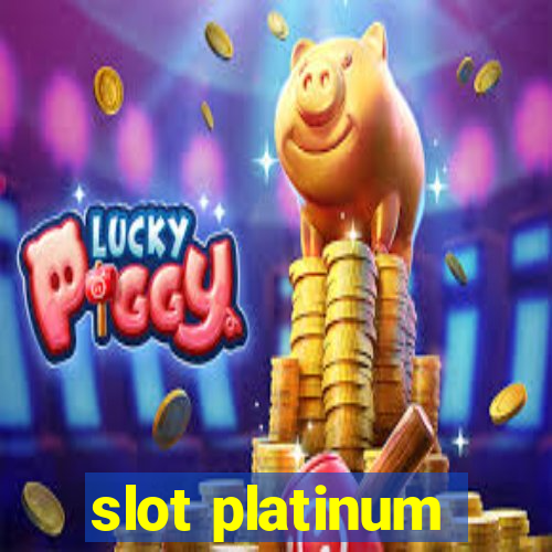 slot platinum