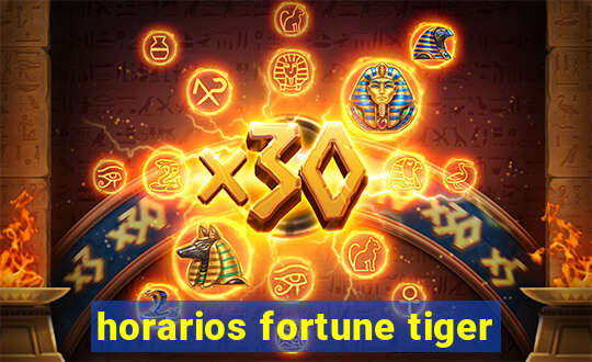 horarios fortune tiger