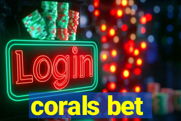 corals bet