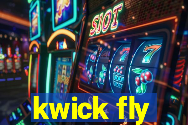 kwick fly