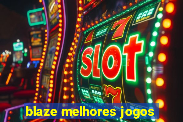 blaze melhores jogos