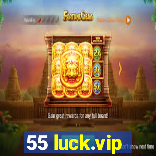 55 luck.vip