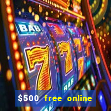 $500 free online casino bonus