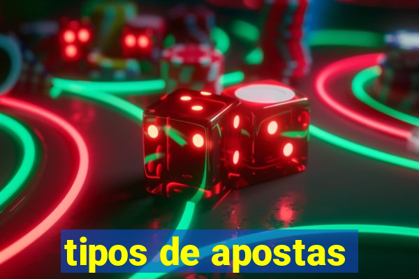 tipos de apostas