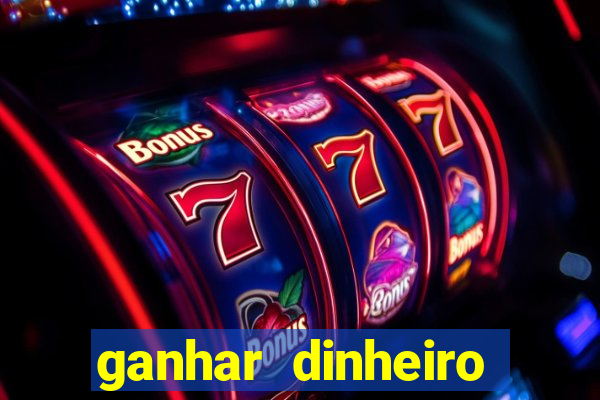 ganhar dinheiro jogando grátis