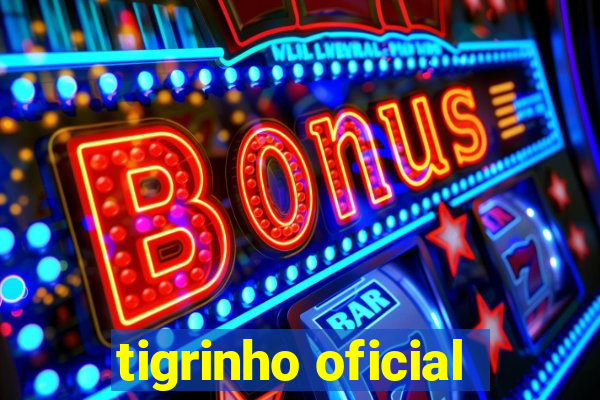 tigrinho oficial