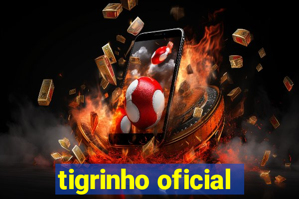 tigrinho oficial