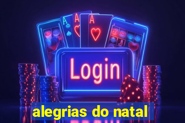 alegrias do natal