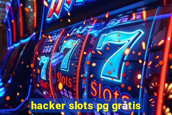 hacker slots pg grátis