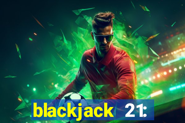 blackjack 21: casino card game