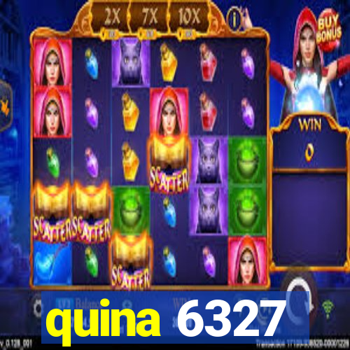 quina 6327