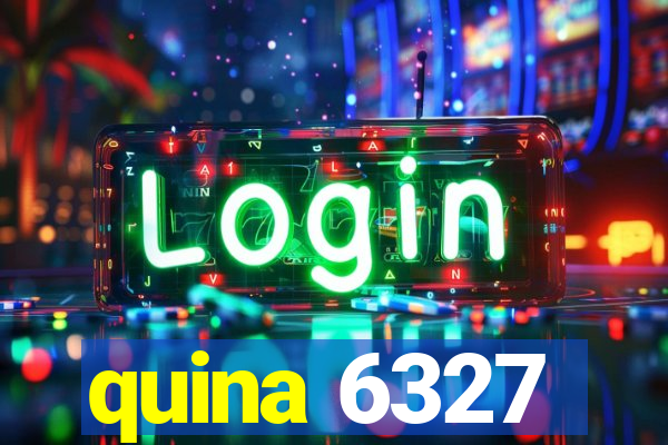 quina 6327