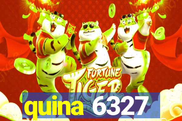 quina 6327