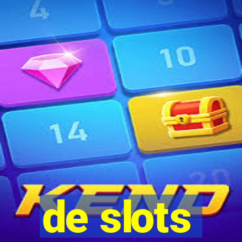 de slots