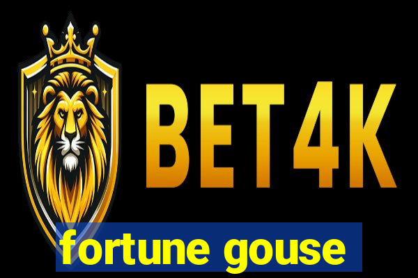 fortune gouse