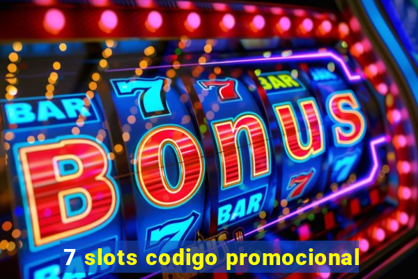 7 slots codigo promocional