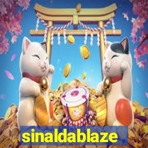 sinaldablaze