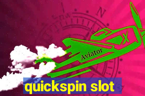 quickspin slot